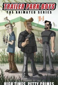 Trailer Park Boys – The Animated Series