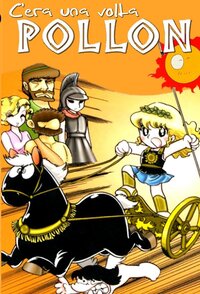 C’era una Volta… Pollon