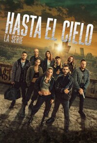 Hasta el cielo: La serie