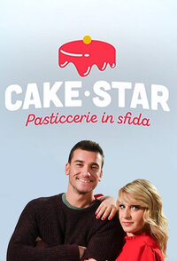 Cake Star – Pasticcerie in sfida
